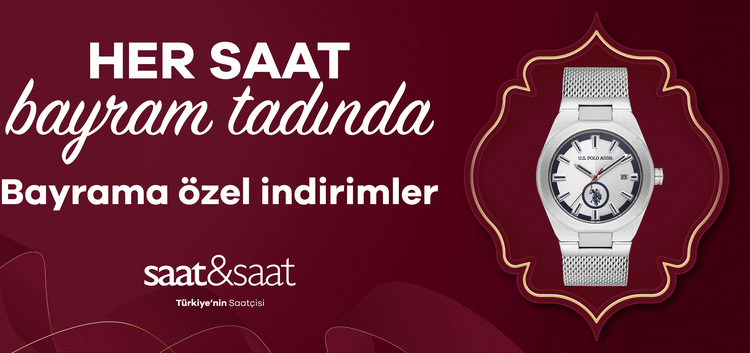 Saat&Saat’ten Bayram kampanyası.