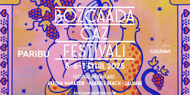 Paribu ana sponsorluğunda Bozcaada Caz Festivali, 5-6-7 Eylül’de.