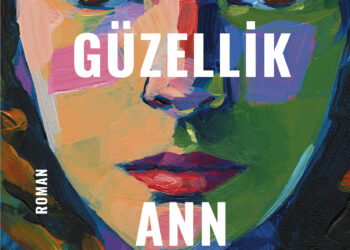 Ann Napolitano’nun tüm dünyada 1 milyondan fazla satan romanı Merhaba Güzellik raflarda!