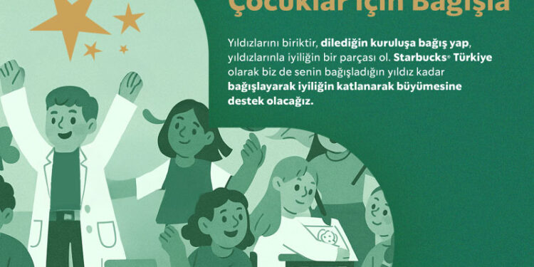 Starbucks Türkiye, çocuklarla kalp kalbe: yıldızlarını bağışla, İyiliği paylaş.