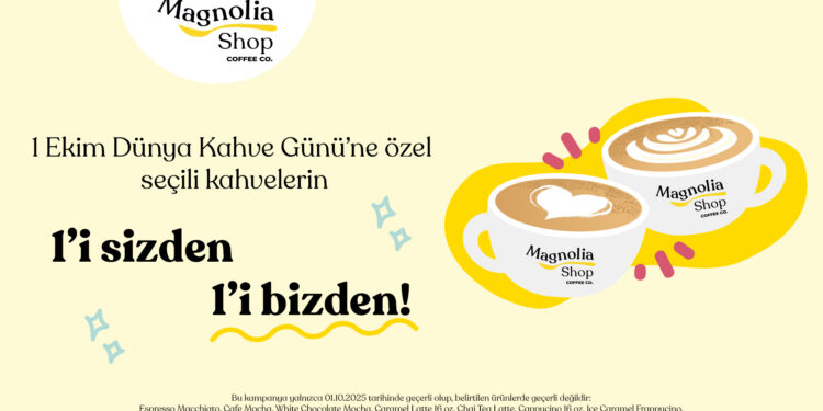 Magnolia Shop’tan 1 Ekim Dünya Kahve Günü’nde “1’i Sizden 1’i Bizden!” kampanyası. 